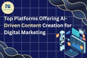 Top Platforms Offering AI-Driven Content Creation For Digital Marketing